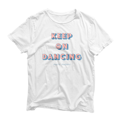Keep On Dancing T-Shirt